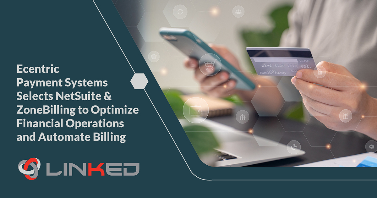 Ecentric Payment Systems: Achieving success with NetSuite and ...